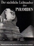 Der nächtliche Lichtzauber der Pyrmiden