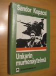 Unkarin murhenäytelmä - Kuinka vuoden 1956 kapina likvidoitiin