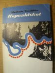 Hopeakiskot