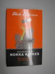 Noh, sano naakka ku nokka katkes. Ihmeelliset seikkailuni uusmediamaailmassa