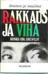 Rakkaus ja viha : Johdatus käyttäytymistapojen luonnontieteelliseen tutkimukseen / Suom. Paula ja Pekka Korkala ; Piirrokset: Hermann Kacher.