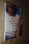 Salaisuus syd�mess�ni. Presidentti Kennedy ja min�