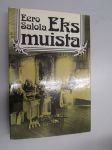 Eks muista - Elinp�ivieni hymy� ja vakavaa