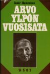 Arvo Ylp�n vuosisata