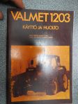Valmet 1203 Käyttö ja huolto - käytä yhdessä kirjan TC 5600 (1102, 1103 Käyttö ja huolto) kanssa