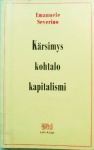 Kärsimys, kohtalo, kapitalismi