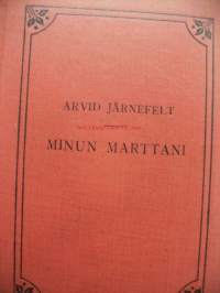 Minun Marttani : kertomus / Arvid Järnefelt.