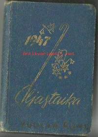 Ajastaika taskualmanakka ja päiväkirja 1947 -   kalenterimerkintöjä