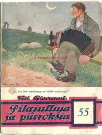 Pilajuttuja ja piirroksia : koti- ja ulkomaista huumoria / kokoeli Veli Giovanni.1923 nr 55