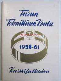 Turun Teknillinen koulu kurssijulkaisu 1958-61