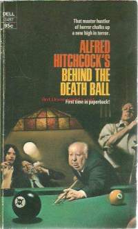 Behind the Death Ball/ Alfred Hitchcock