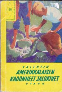Amerikkalaisen kadonneet jalokivet, 1959. 2. painos.  Poikien seikkailukirjasto 28