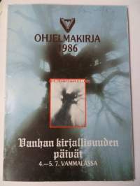 Vanhan kirjallisuuden päivät 4.-5.-7 Vammalassa. Ohjelmakirja 1986