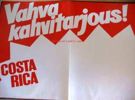 Vahva kahvitarjous ! Costa Rica  - Keskon mainosjuliste  1970-1980-luvuilta 80x120 cm  K-Kaupan Väiskin aikaisia.Väinö Valdemar Purje eli ”K-kaupan