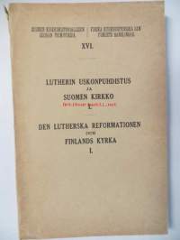 Lutherin uskonpuhdistus ja Suomen kirkko I.