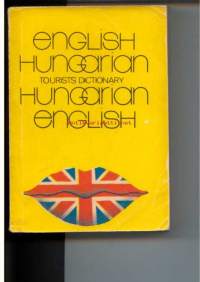 English-Hungary. Hungary-English. Turist Dictionary.