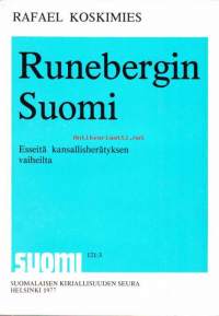 Runebergin Suomi, 1977.  Esseitä kansallisherätyksen vaiheilta.