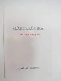 Släktkrönika Björklund-Sundberg (1635-1891) - En släktkrönika i memoarstil
