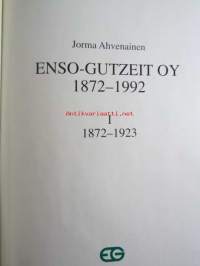Enso-Gutzeit Oy 1872-1992 I (vuodet 1872 -1923)