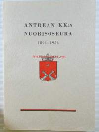 Antrean KK:n Nuorisoseura 1894-1954