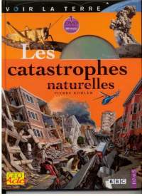 Les catastrofales naturelles + DVD (52 mnutes)