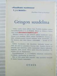 Gringon suudelma. Kenraaliluutnantti T.J.A. Heikkilän uusia seikkailuja