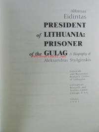 President Lithuania:Prisioner of the Gulag, A Biography of Aleksandras Stulginskis