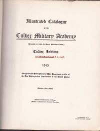 Illustrated Cataloque of the Culver Military Academy(Founded in 1894 by Harrison Culber)