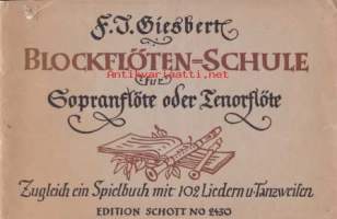 Blockflöten - Schule -Spielbuch mit uber 100 Liedern und Tanzweisen fur Sopranflöte