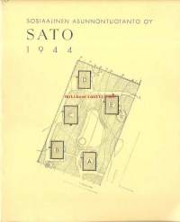 Sato - Sosiaallinen asunnontuotanto Oy - kertomus toiminnasta 1944