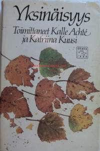 Yksinäisyys / toim.: Kalle Achte&amp;#769;, Katriina Kuusi.
