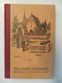 Kotimatkalla - Suomen lut.ev. yhdistyksen vuosijulkaisu  1941