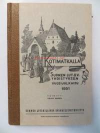 Kotimatkalla - Suomen lut.ev. yhdistyksen vuosijulkaisu 1951
