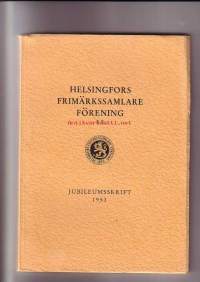Helsingfors Frimärkssamlare Förening rf - Jubileumsskrift 1953