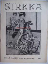 Sirkka - Lasten oma kuvalehti 1937 nr 13