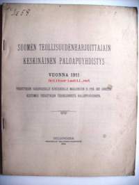 Suomen Teollisuudenharjoittajain Keskinäinen Paloapuyhdistys , vuosikertomus 1911