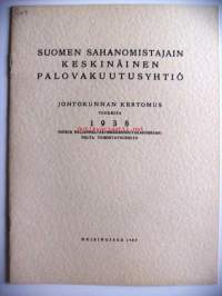 Suomen Sahanomistajain Keskinäinen Palovakuutusyhtiö , vuosikertomus 1938