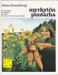 Myrkytön puutarha - T-Kirjat Tietoa-Taitoa-Tekniikkaa. 1990.  Biologinen viljely: vihannekset, maustekasvit, marjat.  Luonnonmukainen puutarhanhoito.