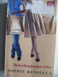 Himoshoppaajan sisko / Sophie Kinsella ; suomentanut Kaisa Luntinen.