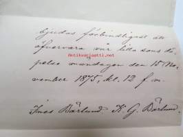 Bjudes förbindligast att öfvervara vår lilla sons döpelse måndagen den 15 November 1875, kl. 12 f.m. Ines Bärlund. K.G. Bärlund -kutsu kastetilaisuuteen
