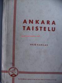 Ankara taistelu : kertomuksia sisäisen rintaman sotureista ja heidän voitoistaan / Yrjö Karilas. Suomen opettajain raittiusliitto, 1942.