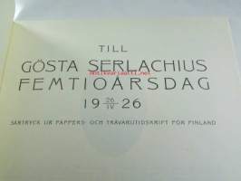 Till Gösta Serlachius femtioårsdag 26.4.1926 särtryck ur Pappers och trävarutidskrift för Finland