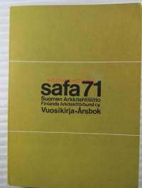 Safa 71 vuosikirja, Suomen Arkkitehtiliitto - Finlands Arkitektförbund r.y. Årsbok