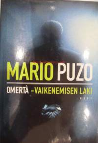 Omertà : vaikenemisen laki / Mario Puzo ; käsikirjoituksesta suomentanut Hilkka Pekkanen.