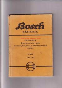 Bosch käsikirja - Oppikirja Bosch-autojarrujen huolto-, korjaus- ja tarkastustöitä varten - II osa Jarrut