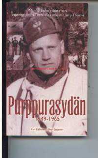 Lauri Törni - Purppurasydän 1949-1965 Mannerheim-ristin ritari kapteeni Lauri Törni alias majuri Larry Thorne (osa2)