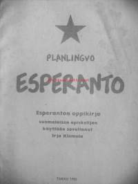 Plan lingvo esperanto / [suomalaisen opiskelijan käyttöön sov. Irja Klemola] ; [julk. Esperanto-ligo de finnlandaj instruistoj].