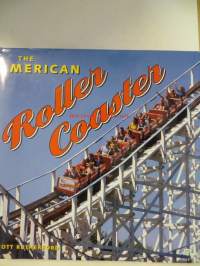 The American Roller Coaster- Amerikan vuoristoradat