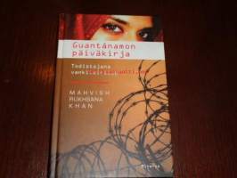 Guantanamon päiväkirja - Todistajana vankileirillä