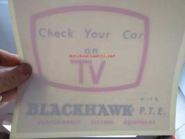 Blackhawk - Performance Testing Equipment - Check Your Car on TV -tarra (lasin sisäpuolinen, näkyy oikeinpäin ulos)